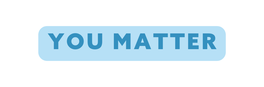 YOU MATTER